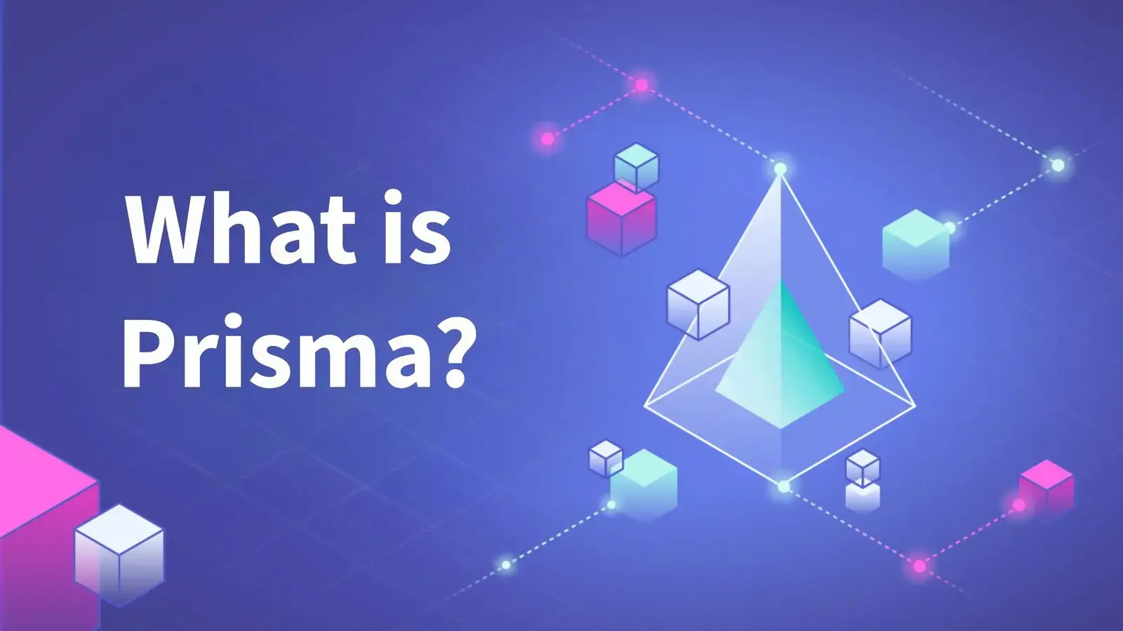 What is Prisma? Why It’s the Best, Most Powerful, and Easiest-to-Use ORM That Developers Can’t Afford to Miss